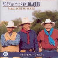 Sons Of The San Joaquin - Horses, Cattle And Coyotes